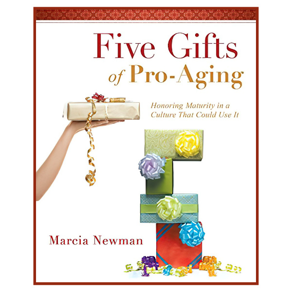 Five Gifts of Pro-Aging Book Cover